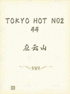 TOKYO HOT N0244